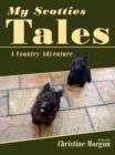 Image for My Scotties Tales : A Country Adventure