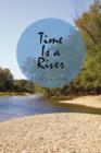 Image for Time Is a River