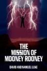 Image for The Mission of Mooney Rooney