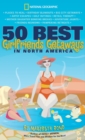 Image for 50 Best Girlfriends Getaways in North America