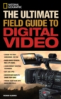 Image for The ultimate field guide to digital video