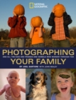 Image for Photographing your family  : and all the kids and friends and animals who wander through too