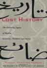 Image for Lost history  : the enduring legacy of Muslim scientists, thinkers, and artists