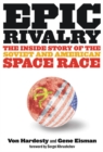 Image for Epic rivalry  : the inside story of the Soviet and American space race