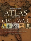 Image for Atlas of the Civil War  : a comprehensive guide to the tactics and terrain of battle