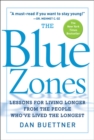 Image for The blue zones  : lessons for living longer from the people who&#39;ve lived the longest