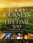 Image for Food journeys of a lifetime  : 500 extraordinary places to eat around the globe