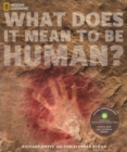 Image for What does it mean to be human?  : the official companion to the Smithsonian National Museum of Natural History&#39;s Hall of Human Origins