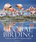 Image for Global birding  : traveling the world in search of birds