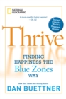 Image for Thrive  : finding happiness the Blue Zones way