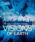 Image for Visions of Earth : Photographs of Beauty, Majesty, Wonder