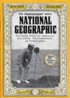 Image for On Assignment with National Geographic  : the inside story of legendary explorers, photographers, and adventurers