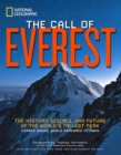 Image for The call of Everest  : the history, science, and future of the world&#39;s tallest peak