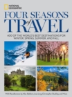 Image for Four seasons of travel  : 400 of the world&#39;s best destinations in winter, spring, summer, and fall