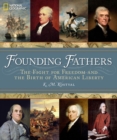 Image for Founding fathers  : the fight for freedom and the birth of America