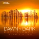 Image for National Geographic dawn to dark photographs  : the magic of light