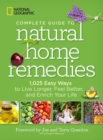 Image for Complete guide to natural home remedies  : 1,025 easy ways to live longer, feel better, and enrich your life