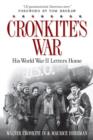 Image for Cronkite&#39;s war  : his World War II letters home