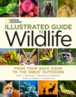 Image for National Geographic illustrated guide to wildlife  : from your backdoor to the great outdoors