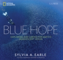 Image for Blue hope  : exploring and caring for Earth&#39;s magnificent ocean