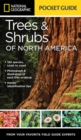 Image for National Geographic trees &amp; shrubs of North America  : pocket guide