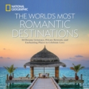 Image for The World&#39;s Most Romantic Destinations