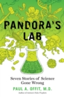 Image for Pandora&#39;s Lab: Seven Stories of Science Gone Wrong