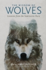 Image for The Wisdom of Wolves