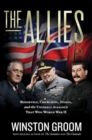 Image for The Allies : Roosevelt, Churchill, Stalin, and the Unlikely Alliance That Won World War II