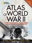 Image for Atlas of World War II : History&#39;s Greatest Conflict Revealed Through Rare Wartime Maps and New Cartography