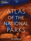 Image for National Geographic atlas of the National Parks