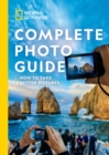 Image for National Geographic complete photo guide  : how to take better pictures