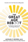Image for The great age reboot  : cracking the longevity code for a younger tomorrow