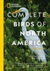 Image for National Geographic complete guide to birds of North America  : featuring more than 1,000 species with the most-detailed information found in a single volume