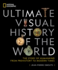 Image for National Geographic ultimate visual history of the world  : the story of humankind from prehistory to modern times
