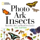 Image for Photo ark insects  : butterflies, bees, and kindred creatures