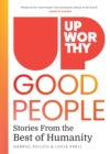 Image for Upworthy - GOOD PEOPLE