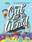 Image for Out in the world  : an LGBTQIA+ (and friends!) travel guide to more than 100 destinations around the world