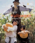 Image for Celebrate Halloween  : with pumpkins, costumes, and candy