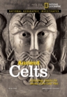 Image for Ancient Celts  : archaeology unlocks the secrets of the Celts&#39; past