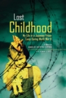 Image for Lost childhood  : my life in a Japanese prison camp during World War II