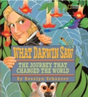 Image for What Darwin saw  : the journey that changed the world