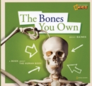 Image for The bones you own  : a book about the human body