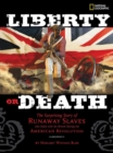 Image for Liberty or death  : the surprising story of runaway slaves who sided with the British during the American Revolution