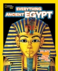 Image for Everything Ancient Egypt  : dig into a treasure trove of facts, photos, and fun