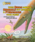 Image for When dinos dawned, mammals got munched, and Pterosaurs took flight  : a cartoon pre-history of life in the Triassic