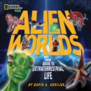 Image for Alien worlds  : your guide to extraterrestrial life