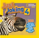 Image for Just joking 4  : 300 hilarious jokes about everything, including tongue twisters, riddles, and more!