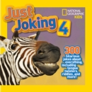 Image for Just Joking 4 : 300 Hilarious Jokes About Everything, Including Tongue Twisters, Riddles, and More!
