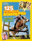 Image for 125 True Stories of Amazing Pets